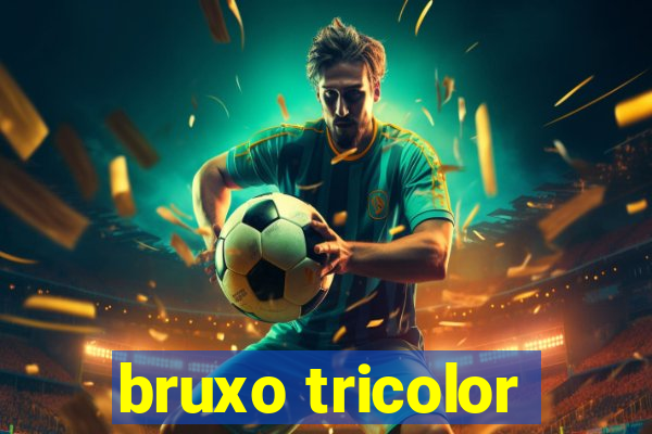 bruxo tricolor